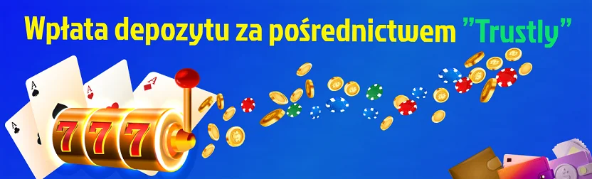 Wypłata przez kasyno online Trustly